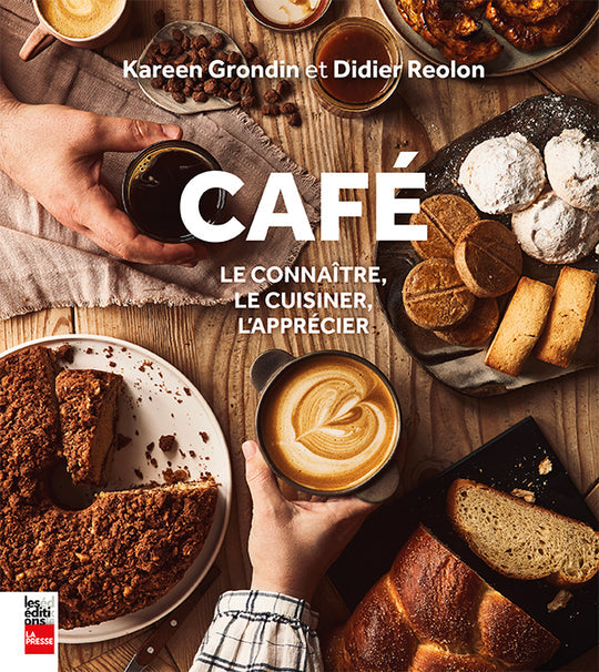 Livre CAFÉ : le connaître, le cuisiner, l’apprécier